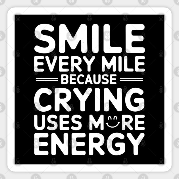 Smile Every Mile Magnet by MakerMind8.2